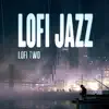 Lofi Two - Single album lyrics, reviews, download
