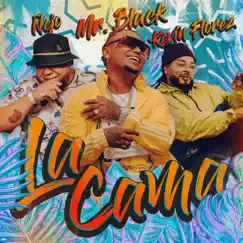 La Cama - Single by Mr Black El Presidente, Ñejo & Kevin Florez album reviews, ratings, credits