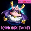 I CAME HERE TO EAT! (feat. Genichris) - Single album lyrics, reviews, download