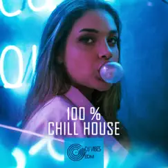 100 % Chill House - Lounge Beach Bar, Weekend Relax, Summer Mood & Tropical Music by Dj Vibes EDM album reviews, ratings, credits