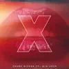 X (feat. Mia Love) - Single album lyrics, reviews, download