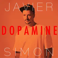 Dopamine - EP by Javier Simon album reviews, ratings, credits