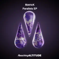 Parallels - Single by MatricK album reviews, ratings, credits