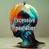 Excessive Expectations - Single album lyrics, reviews, download