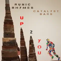 Up 2 You (feat. Catalyst Bars) - Single by Runic album reviews, ratings, credits