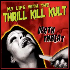 Death Threat by My Life With the Thrill Kill Kult album reviews, ratings, credits
