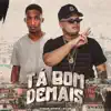 Tá Bom Demais - Single album lyrics, reviews, download