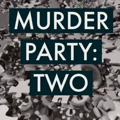 Two by Murder Party! album reviews, ratings, credits