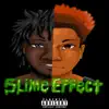 Slime Effect - EP album lyrics, reviews, download