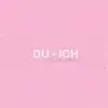 Du + Ich - Single album lyrics, reviews, download