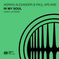 In My Soul - EP (Sunny Lax Remix) by Adrian Alexander, Paul Arcane & Sunny Lax album reviews, ratings, credits