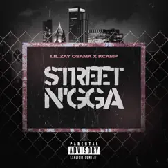 Street N'gga (feat. K CAMP) - Single by Lil Zay Osama album reviews, ratings, credits