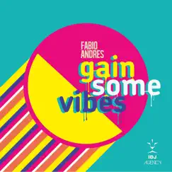Gain Some Vibes' the EP by Fabio Andres album reviews, ratings, credits