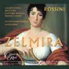Rossini: Zelmira album lyrics, reviews, download