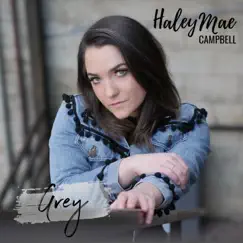 Grey - Single by Haley Mae Campbell album reviews, ratings, credits