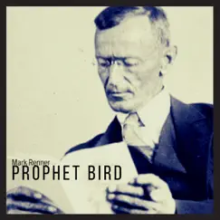 Prophet Bird - EP by Mark Renner album reviews, ratings, credits