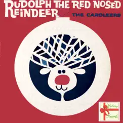 Rudolph the Red Nosed Reindeer by The Caroleers album reviews, ratings, credits