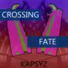 Crossing Fate - Single album lyrics, reviews, download