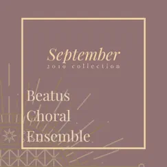 September 2019 Collection - EP by Beatus Choral Ensemble album reviews, ratings, credits