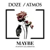 Maybe (feat. Atmos) - Single album lyrics, reviews, download