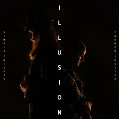 Illusion - Single by Simple Thieves & Carmen Justice album reviews, ratings, credits