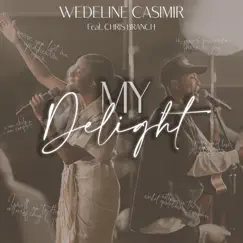 My Delight (feat. Chris Branch) Song Lyrics