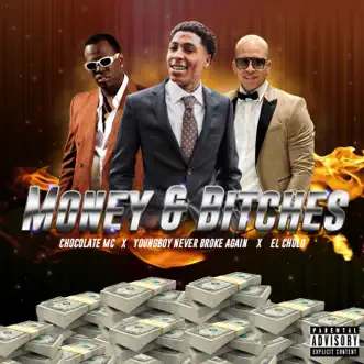 Money & Bitches - Single by Chocolate Mc, El Chulo & YoungBoy Never Broke Again album download