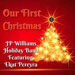 Our First Christmas (feat. Ekat Pereyra) Song Lyrics