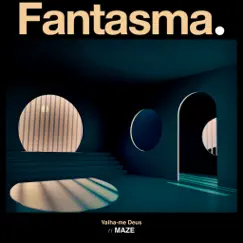 Valha-me Deus (feat. Maze) - Single by Fantasma album reviews, ratings, credits