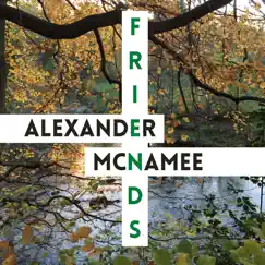 Friends by Alexander McNamee album reviews, ratings, credits