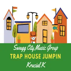 Trap House Jumpin' - Single by Krucial K album reviews, ratings, credits