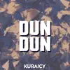 Dun Dun - Single album lyrics, reviews, download