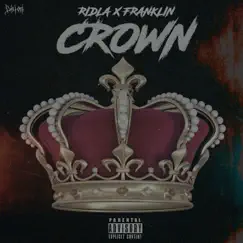 Crown (feat. Franklin) - Single by RidlaArtist album reviews, ratings, credits