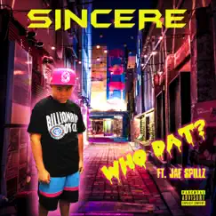 Who Dat? (feat. Jae Spillz) - Single by Sincere album reviews, ratings, credits