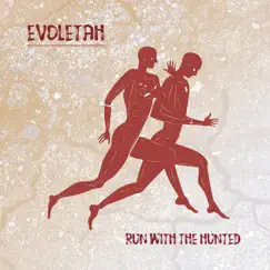 Run with the Hunted by Evoletah album reviews, ratings, credits