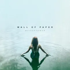 Acceptance - Single by Wall of Paper album reviews, ratings, credits