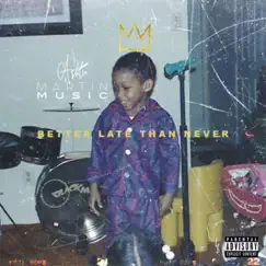 Better Late Than Never by Ashtin Martin album reviews, ratings, credits