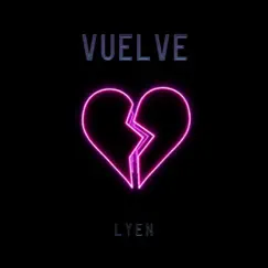Vuelve - Single by Lyen album reviews, ratings, credits