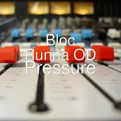 Pressure - Single by Bloc Runna OD album reviews, ratings, credits