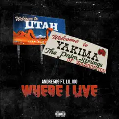 Where I Live (feat. Lil Jgo) [Live] Song Lyrics