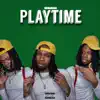 Playtime - Single album lyrics, reviews, download