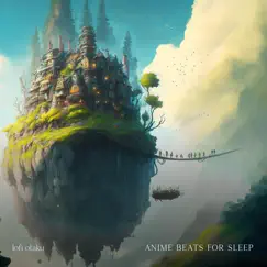 Anime Beats for Sleep by Lofi otaku album reviews, ratings, credits