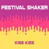 Kiss Kiss - Single album lyrics, reviews, download