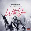 With You (feat. Tony Love & Lakeith Rashad) - Single album lyrics, reviews, download