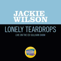Lonely Teardrops (Live On The Ed Sullivan Show, May 27, 1962) - Single by Jackie Wilson album reviews, ratings, credits