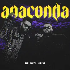 Anaconda - Single by Loyza x Geen album reviews, ratings, credits