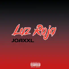 LUZ ROJA - Single by JOAXXL album reviews, ratings, credits