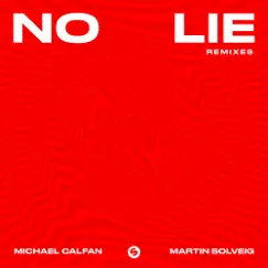 No Lie (Remixes) - EP by Michael Calfan & Martin Solveig album reviews, ratings, credits