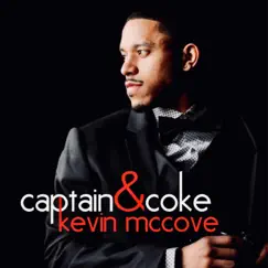 Captain & Coke - Single by Kevin McCove album reviews, ratings, credits