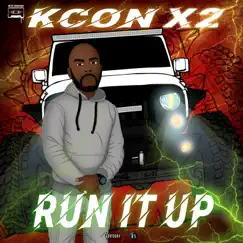 Run It Up - Single by KconX2 album reviews, ratings, credits